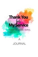 Thank You For My Service : A Gratitude and Self Journal