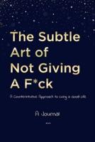 A Journal The Subtle Art of Not Giving a F*CK