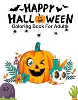 Happy Halloween Coloring Books For Adults: Over 26 Halloween Designs Featuring, witches, pumpkins, vampire, haunted houses, make and so much more   Stress Relief and Relaxation (Adult Coloring Books)