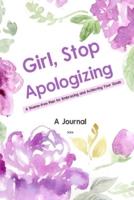 A Journal For Girl, Stop Apologizing: A Shame-free Plan for Embracing and Achieving Your Goals   A 52 Weeks Guide To Crushing Your Goals