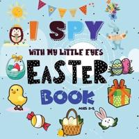 I Spy Easter Book: A Fun Easter Activity Book for Preschoolers & Toddlers   Interactive Guessing Game Picture Book for 2-5 Year Olds   Best Easter Gift For Kids