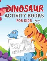 Dinosaurs Activity Book For Kids Vol 3: Jumbo Coloring activities for kids, Dot to Dot, Mazes, and More for Ages 4-8, 3-8 (Fun Activities for Kids)