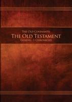The Old Covenants, Part 1 - The Old Testament, Genesis - 1 Chronicles: Restoration Edition Paperback, A4 (8.3 x 11.7 in) Large Print