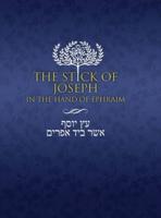The Stick of Joseph in the Hand of Ephraim: Large Print