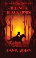 Riding A Black Horse