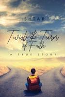 Twist & Turn of Faith