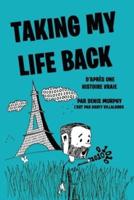 Taking My Life Back (French Edition)