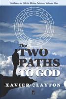 The Two Paths to God