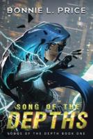 Song of the Depths: A Sci-Fantasy Cyberpunk Thriller