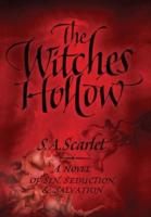The Witches' Hollow: A Novel of Sin, Seduction, & Salvation