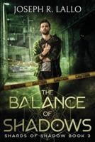 The Balance of Shadows: Shards of Shadow Book 3