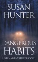 Dangerous Habits: Leah Nash Mysteries Book 1