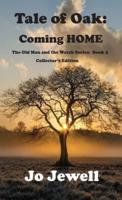 The Tale of Oak:  Coming Home:  The Old Man and the Watch Book 5