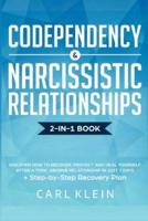 Codependency and  Narcissistic Relationships: Discover How to Recover, Protect and Heal Yourself after a Toxic Abusive Relationship in Just 7 Days + Step-By-Step Recovery Plan