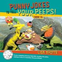 Punny Jokes To Tell Your Peeps! (Book 8)