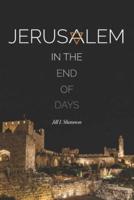 Jerusalem in the End of Days