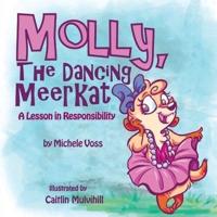 Molly, The Dancing Meerkat