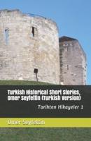Turkish Historical Short Stories, Omer Seyfettin (Turkish Version)
