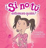 La Inventora En La Pijama Rosa (The Inventor in the Pink Pajamas) (Spanish Hardcover)