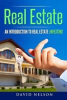 Real Estate: An Introduction to Real Estate Investing