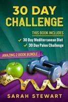 30 Day Challenge: 30 Day Mediterranean Diet, 30 Day Paleo Challenge