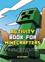 Activity Book for Minecrafters: Fun Mazes, Puzzles, Dot-to-Dot, Spot the Difference, Cut-outs & More (Unofficial)