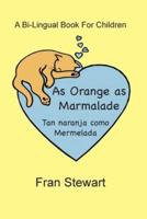 As Orange as Marmalade
