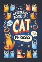 The Illustrated Book of Cat Phrases