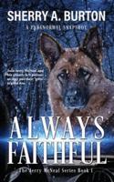 Always Faithful: Join Jerry McNeal And His Ghostly K-9 Partner As They Put Their "Gifts" To Good Use.