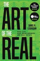 The Art of the Real: Real Life, Real Relationships and Real Estate