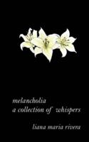 melancholia: a collection of whispers