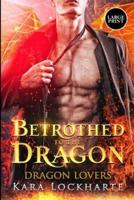 Betrothed to the Dragon: Dragon Lovers
