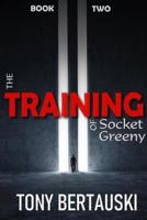 The Training of Socket Greeny: A Science Fiction Saga