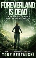 Foreverland is Dead: A Science Fiction Thriller