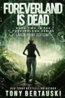 Foreverland is Dead (Large Print Edition): A Science Fiction Thriller