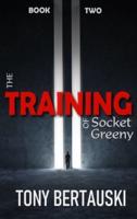 The Training of Socket Greeny: A Science Fiction Saga