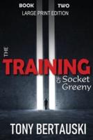 The Training of Socket Greeny (Large Print Edition): A Science Fiction Saga