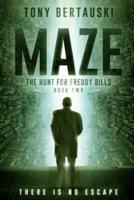 Maze: The Hunt for Freddy Bills: A Science Fiction Thriller