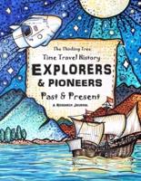 Explorers & Pioneers - Past and Present - Time Travel History