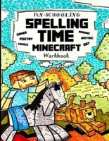 Fun-Schooling Spelling Time - Minecraft Workbook