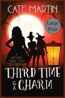 Third Time is a Charm: A Witches Three Cozy Mystery