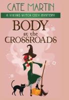 Body at the Crossroads: A Viking Witch Cozy Mystery