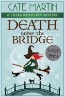 Death under the Bridge: A Viking Witch Cozy Mystery
