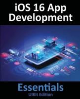 iOS 16 App Development Essentials - UIKit Edition