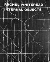 Rachel Whiteread - Internal Objects