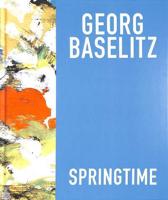 Georg Baselitz - Springtime