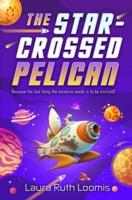 The Star-Crossed Pelican