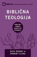 Biblična teologija (Biblical Theology) (Slovenian): How the Church Faithfully Teaches the Gospel