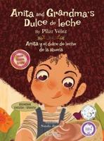 Anita and Grandma's Dulce De Leche / Anita Y El Dulce De Leche De La Abuela