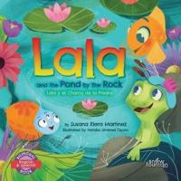 Lala and the Pond by The Rock